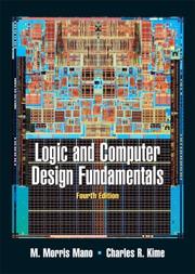 Cover of: Logic and Computer Design Fundamentals (4th Edition) by M. Morris Mano, Charles Kime