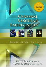 Cover of: Cerebral Vascular Emergencies, Dynamic Lectures Series (Dynamic Lecture Series) by Baxter Larmon, Scott R. Snyder