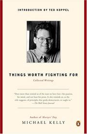 Cover of: Things Worth Fighting For: Collected Writings