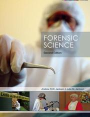 Forensic Science by Andrew R.W Jackson, Julie M. Jackson