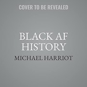 Cover of: Black AF History by Michael Harriot
