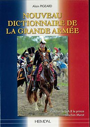 Cover of: Le Nouveau Dictionnaire De La Grande Armée by Alain Pigeard