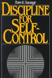 Cover of: Discipline for self-control by Tom V. Savage