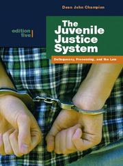 Cover of: The Juvenile Justice System: Delinquency, Processing, and the Law (5th Edition)