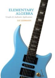 Cover of: Elementary Algebra: Graphs and Authentic Applications