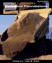 Cover of: Soils and Foundations (7th Edition) by Cheng Liu, Jack Evett