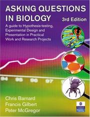 Cover of: Asking Questions in Biology: A Guide to Hypothesis Testing, Experimental Design and Presentation in Practical Work and Research Projects (3rd Edition)