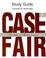 Cover of: Study Guide: Case Fair