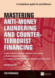 Cover of: Mastering Anti-Money Laundering and Counter-Terrorist Financing by Tim Parkman