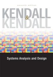 Cover of: Systems Analysis and Design (7th Edition) by Kendall, Kenneth E., Kenneth E. Kendall, Julie E. Kendall, Julie E Kendall, Kenneth E. Kendall, Julie E Kendall