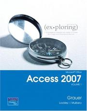Cover of: Exploring Microsoft Office Access 2007 Volume 1 (Exploring Series) by Robert T. Grauer, Maurie Lockley