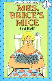 Cover of: Mrs. Brice's Mice (An I Can Read Book, Level 1) by Syd Hoff