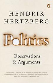 Cover of: Politics: Observations and Arguments, 1966-2004