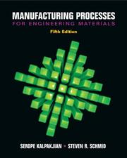 Cover of: Manufacturing Processes for Engineering Materials (5th Edition) by Serope Kalpakjian, Steven Schmid