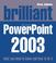 Cover of: Brilliant Microsoft Powerpoint 2003