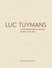 Cover of: Luc Tuymans : Catalogue Raisonné of Paintings, Volume 2 by Eva Meyer-Hermann
