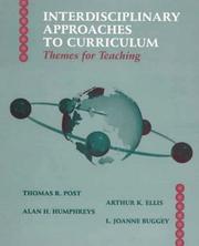 Cover of: Interdisciplinary Approaches to Curriculum by Thomas R. Post, Arthur K. Ellis, Alan H. Humphreys, L. JoAnne Buggey