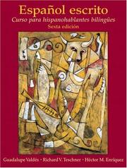 Cover of: Español escrito by Guadalupe Valdés, Richard V. Teschner, Héctor Enríquez