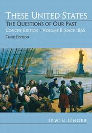 Cover of: These United States: The Questions of Our Past, Concise Edition, Volume 2 by Irwin Unger