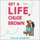Cover of: Get a Life, Chloe Brown Lib/E