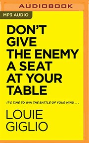 Cover of: Don't Give the Enemy a Seat at Your Table: It's Time to Win the Battle of Your Mind...