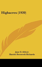 Cover of: Highacres by Jane D. Abbott, Harriet Roosevelt Richards