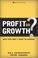 Cover of: Profit or Growth?