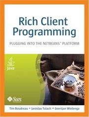 Cover of: Rich Client Programming: Plugging into the NetBeans(TM) Platform