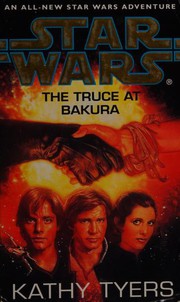 Star Wars - The Truce at Bakura by Kathy Tyers