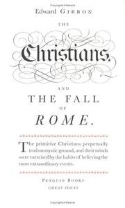 Cover of: The  Christians and the fall of Rome by Edward Gibbon