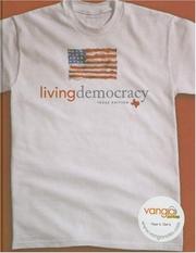 Cover of: Living Democracy, Texas Edition by Daniel M. Shea, Joanne Connor Green, Christopher E. Smith, L. Tucker Gibson, Clay Robison