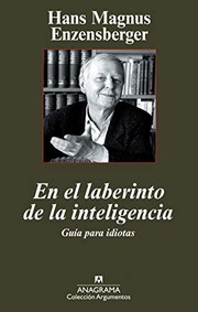 Cover of: El laberinto de la inteligencia: Guía para idiotas