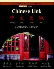 Cover of: Chinese Link Traditional Level 1/Part 1 by Sue-mei Wu, Sue-mei Wu, Yueming Yu, Yanhui Zhang, Weizhong Tian, Sue-mei Wu, Yueming Yu, Yanhui Zhang, Weizhong Tian