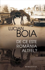 Cover of: De ce este România altfel? by Lucian Boia