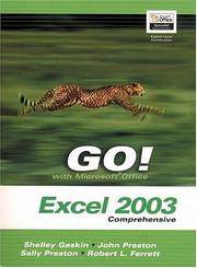 Cover of: GO! with Microsoft Office Excel 2003 Comprehensive and Student CD Package (Go! Series) by Shelley Gaskin, Robert L. Ferrett, John Preston, Sally Preston