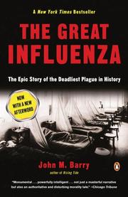 Cover of: The Great Influenza: The story of the deadliest pandemic in history