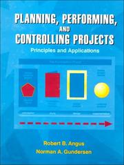 Cover of: Planning, performing, and controlling projects: principles and applications