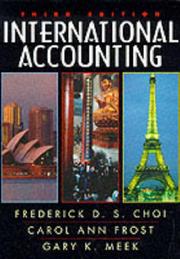 Cover of: International accounting by Frederick D. S. Choi, Frederick D. Choi, Gary K. Meek, Frederick D. S. Choi