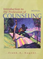 Introduction to the profession of counseling by Frank A. Nugent, Karyn Dayle Jones