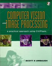 Cover of: Computer vision and image processing: a practical approach using CVIPtools