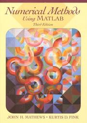 Cover of: Numerical methods using MATLAB. by John H. Mathews, John H. Mathews