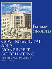 Governmental and nonprofit accounting by Robert J. Freeman, Craig D. Shoulders, Gregory Allison