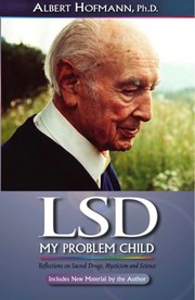Cover of: LSD My Problem Child: Reflections on Sacred Drugs, Mysticism and Science