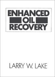 Enhanced Oil Recovery by Larry W. Lake