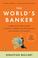 Cover of: The World's Banker