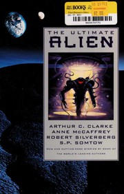 Cover of: The ultimate alien by Byron Preiss, John Betancourt & Keith R.A. DeCandido, editors ; illustrated by Christopher H. Bing.