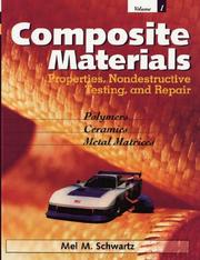Cover of: Composite Materials, Volume I: Properties, Non-Destructive Testing, and Repair