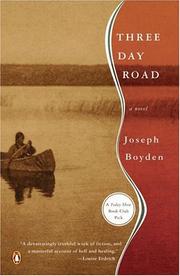 Cover of: Three Day Road by Joseph Boyden