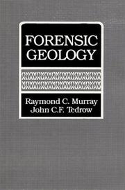 Cover of: Forensic geology by Raymond C. Murray, John C. F. Tedrow, Raymond C. Murray