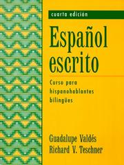 Cover of: Español escrito by Guadalupe Valdés, Guadalupe Valdés, Richard V. Teschner, Héctor Enríquez, Guadalupe Valdes, Guadalupe Valdes, Richard V. Teschner